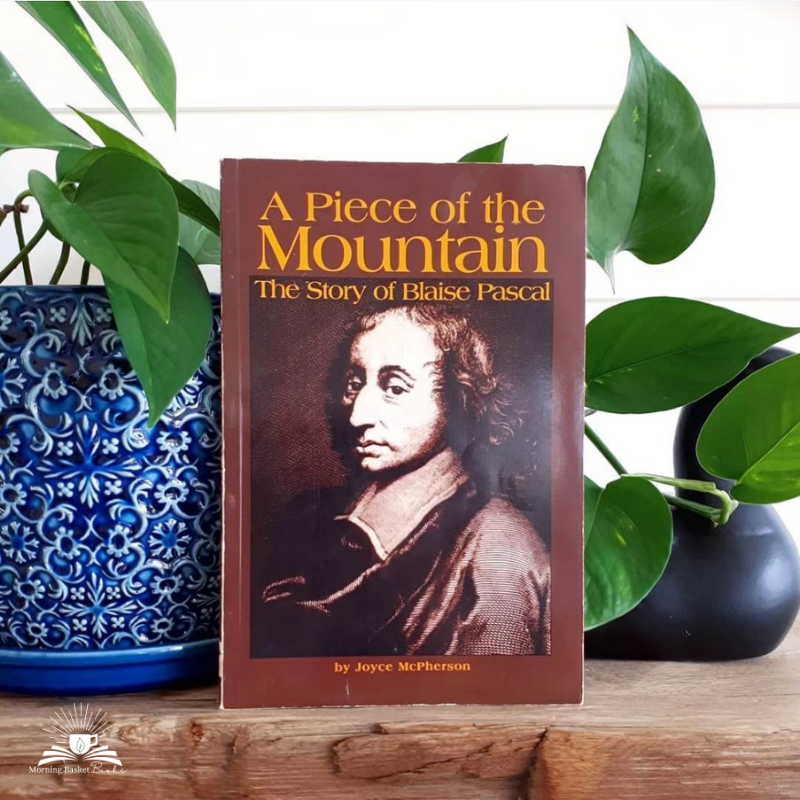 A Piece of the Mountain: The Story of Blaise Pascal