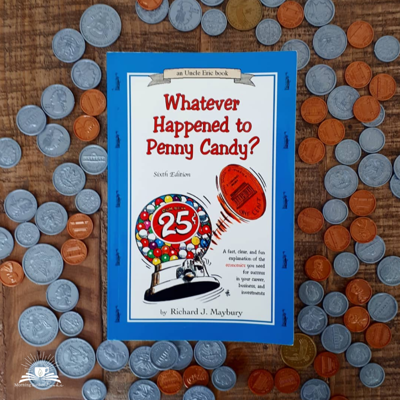 Whatever Happened to Penny Candy? by Richard Maybury