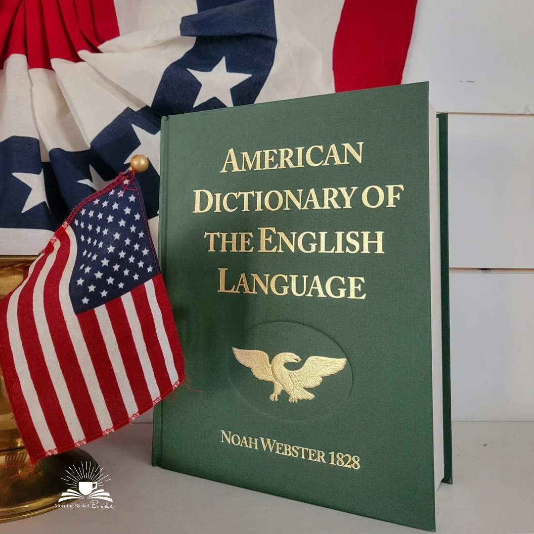 Noah Webster’s 1828 American Dictionary of the English Language